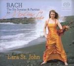 巴哈：六首小提琴奏鳴曲與組曲 (線上試聽)<br>Bach: The Six Sonatas and Partitas for Violin Solo<br>Violin: Lara St. John